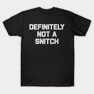 Definitely Not A Snitch Halloween Cop T-Shirt